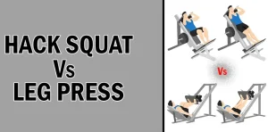 Hack Squat vs Leg Press Which One Wins
